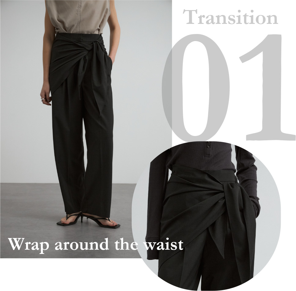 Transition 01 Wrap around the waist